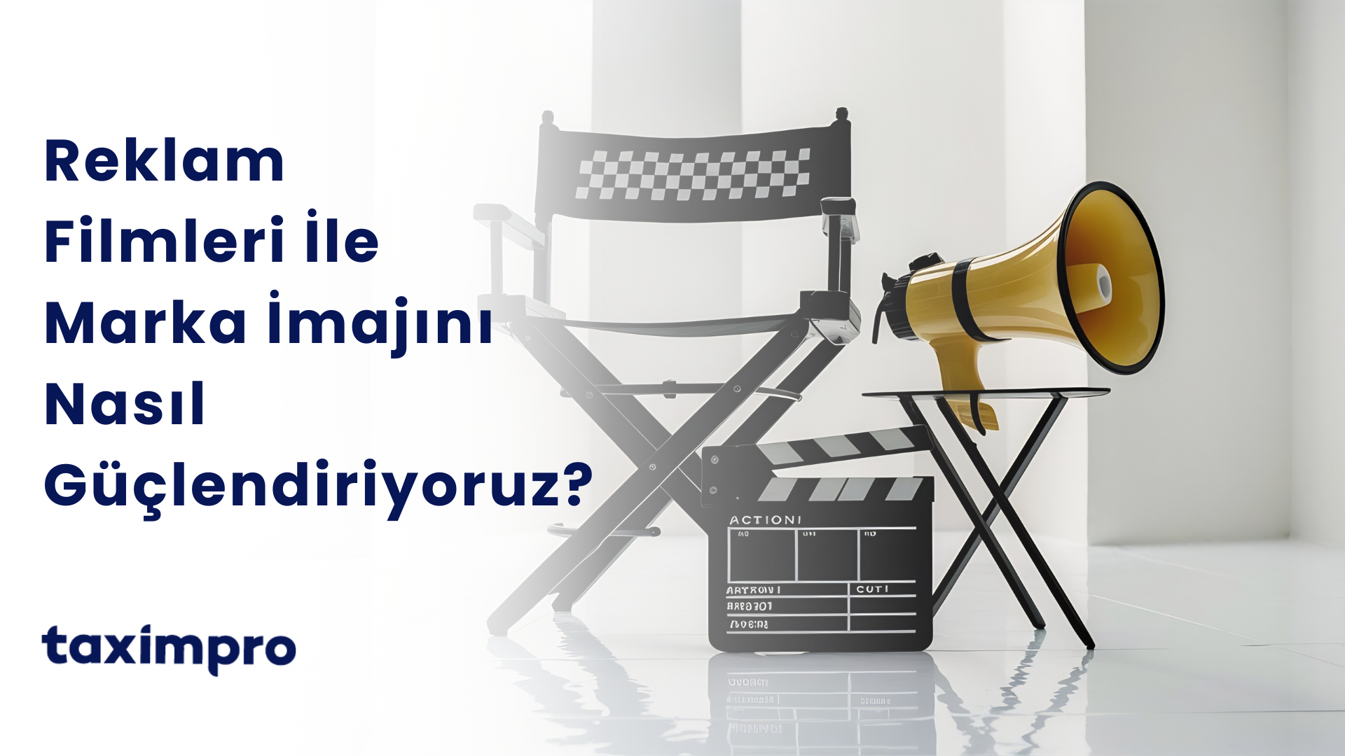 REKLAM FİLMLERİ İLE MARKA İMAJINI NASIL GÜÇLENDİRİYORUZ?