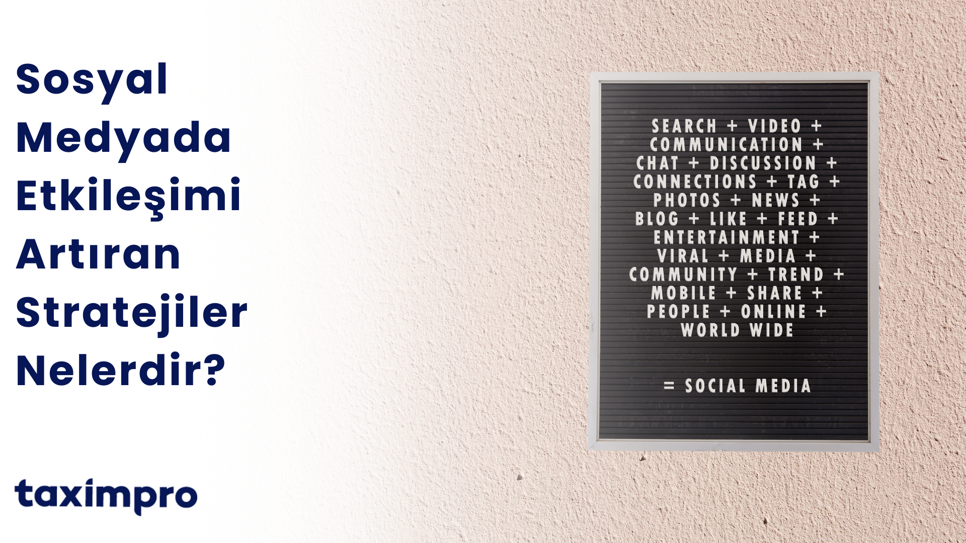 SOSYAL MEDYADA ETKİLEŞİMİ ARTIRAN STRATEJİLER NELERDİR