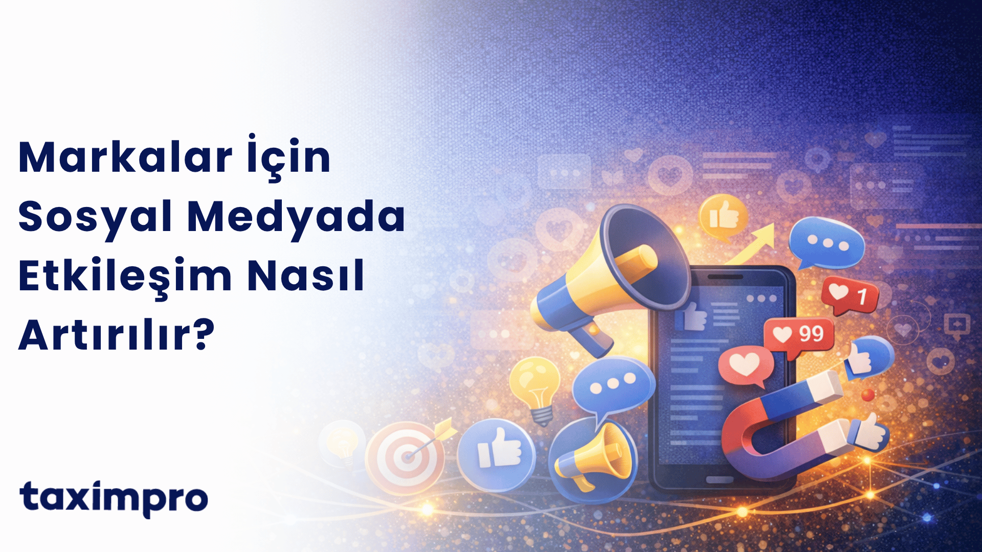 MARKALAR İÇİN SOSYAL MEDYADA ETKİLEŞİM NASIL ARTIRILIR?