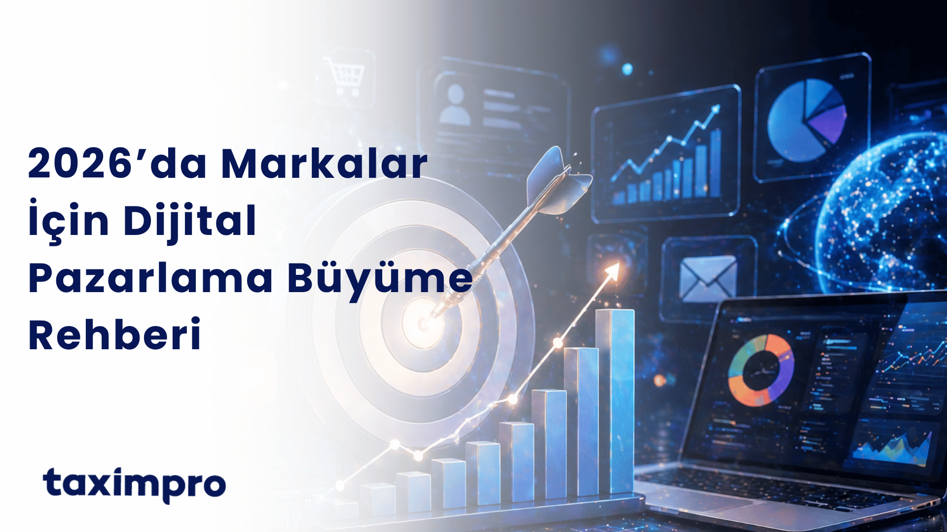 2026'DA MARKALAR İÇİN DİJİTAL PAZARLAMA BÜYÜME REHBERİ