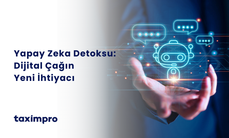YAPAY ZEKA DETOKSU: DİJİTAL ÇAĞIN YENİ İHTİYACI