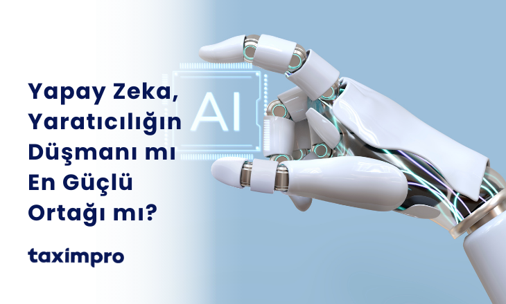 YAPAY ZEKA, YARATICILIĞIN DÜŞMANI MI EN GÜÇLÜ ORTAĞI MI?