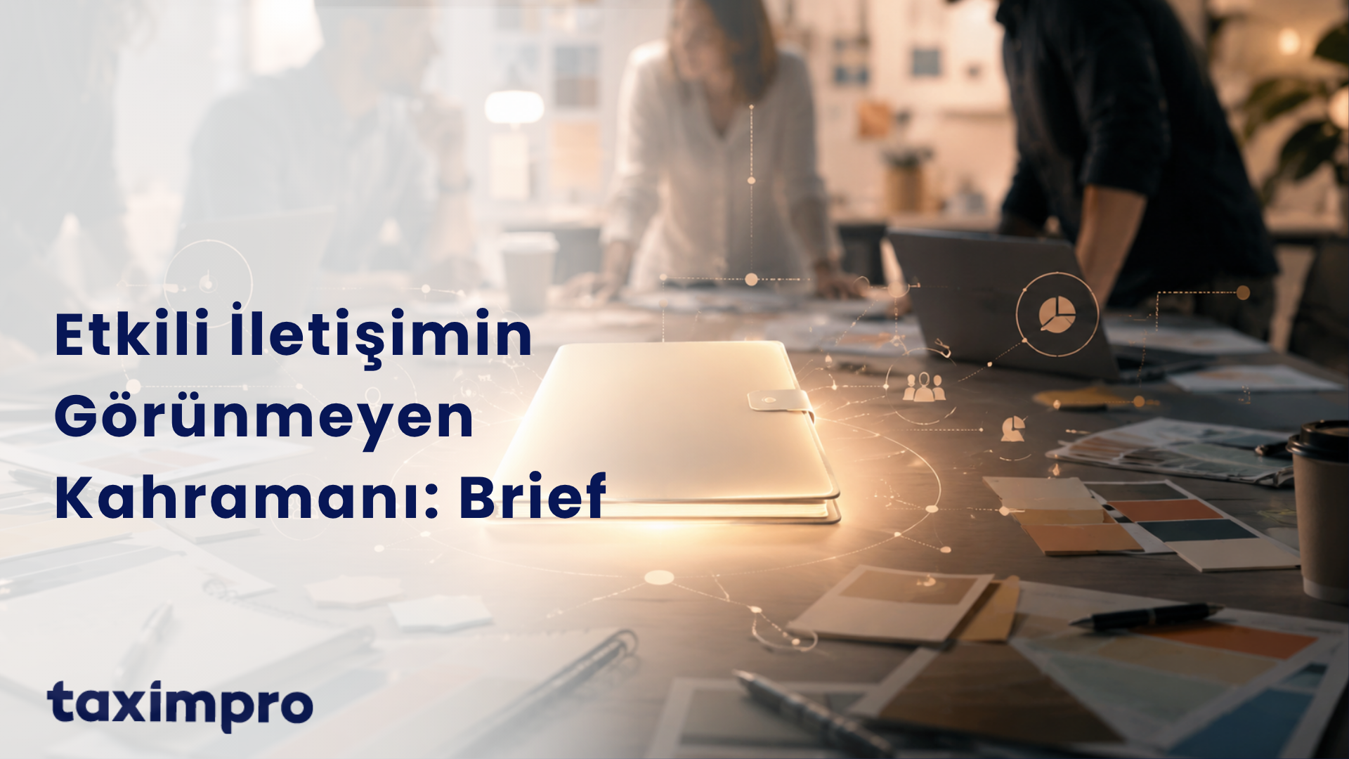 ETKİLİ İLETİŞİMİN GİZLİ KAHRAMANI: BRİEF