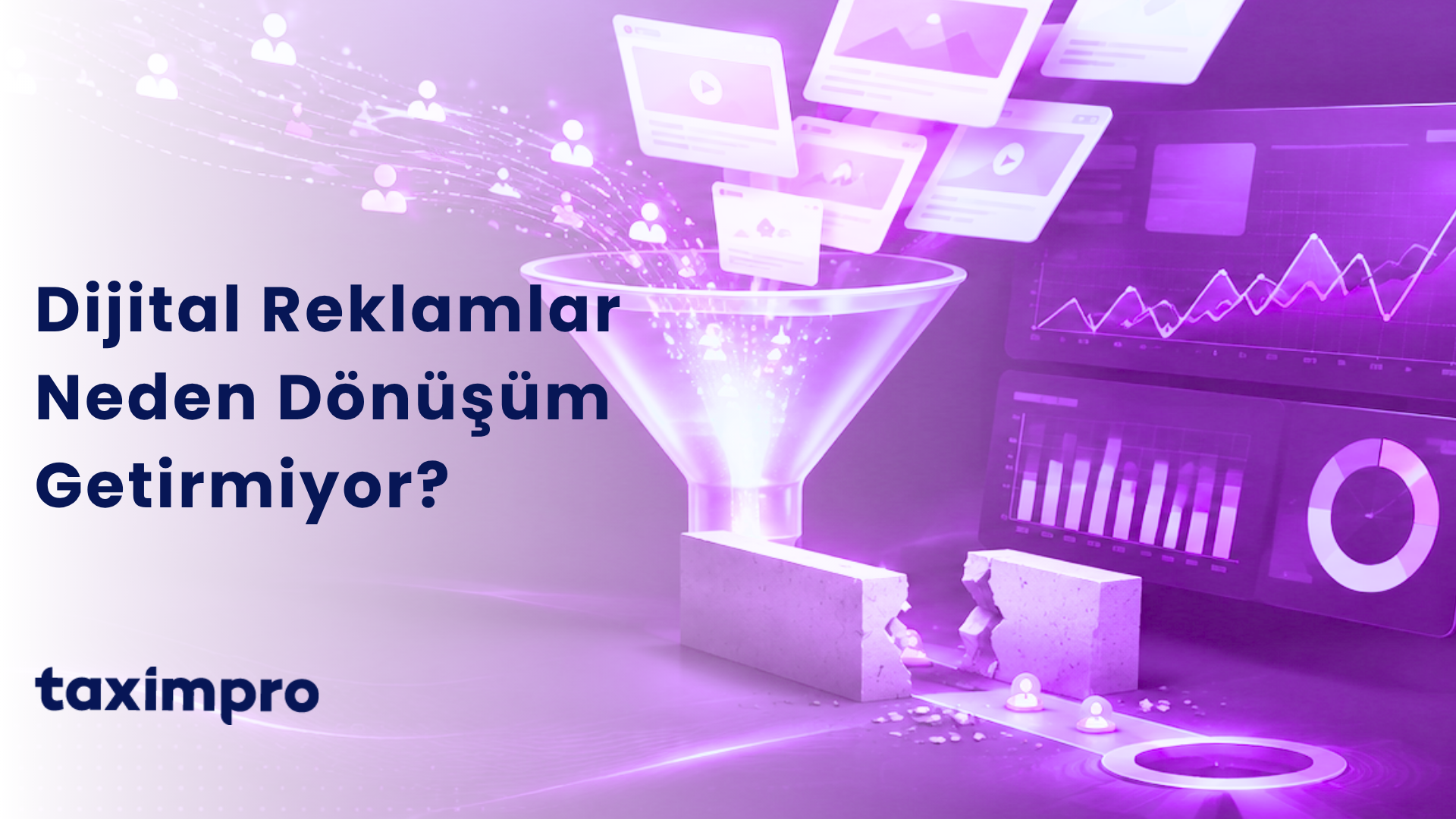 DİJİTAL REKLAMLAR NEDEN DÖNÜŞÜM GETİRMİYOR?