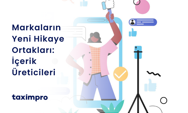 MARKALARIN YENİ HİKAYE ORTAKLARI: İÇERİK ÜRETİCİLERİ