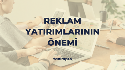 REKLAM YATIRIMLARININ ÖNEMİ