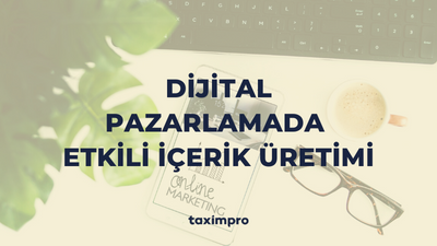 DİJİTAL PAZARLAMADA ETKİLİ İÇERİK ÜRETİMİ