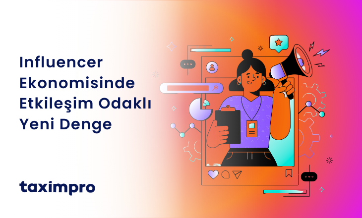 INFLUENCER EKONOMİSİNDE ETKİLEŞİM ODAKLI YENİ DENGE