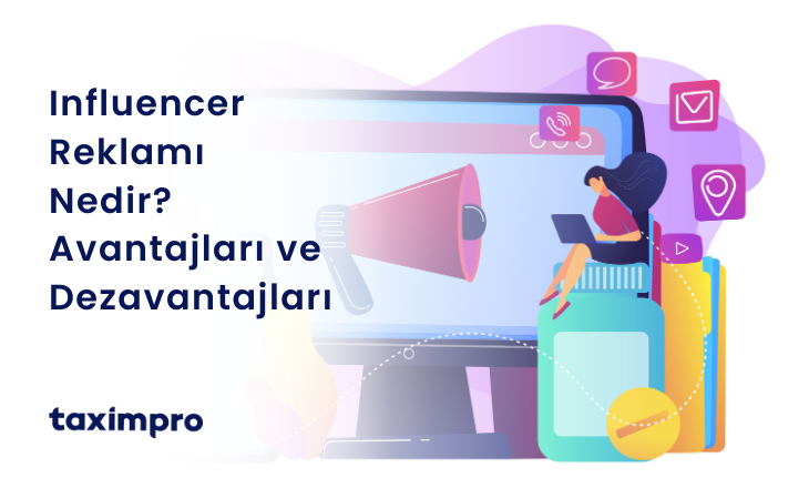 INFLUENCER REKLAMI NEDİR? AVANTAJLARI VE DEZAVANTAJLARI