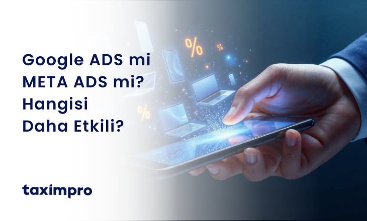 GOOGLE ADS Mİ META ADS Mİ? HANGİSİ DAHA ETKİLİ?