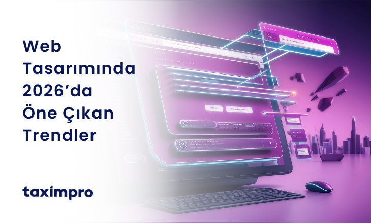 WEB TASARIMINDA 2026’DA ÖNE ÇIKAN TRENDLER