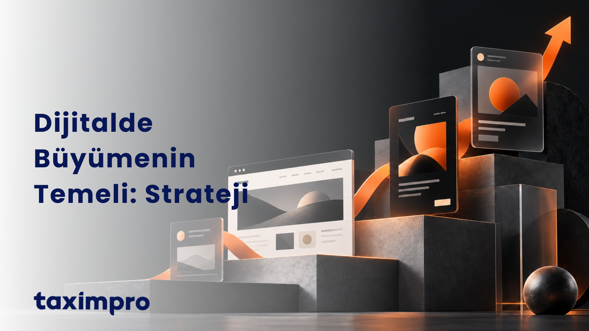 DİJİTALDE BÜYÜMENİN TEMELİ: STRATEJİ