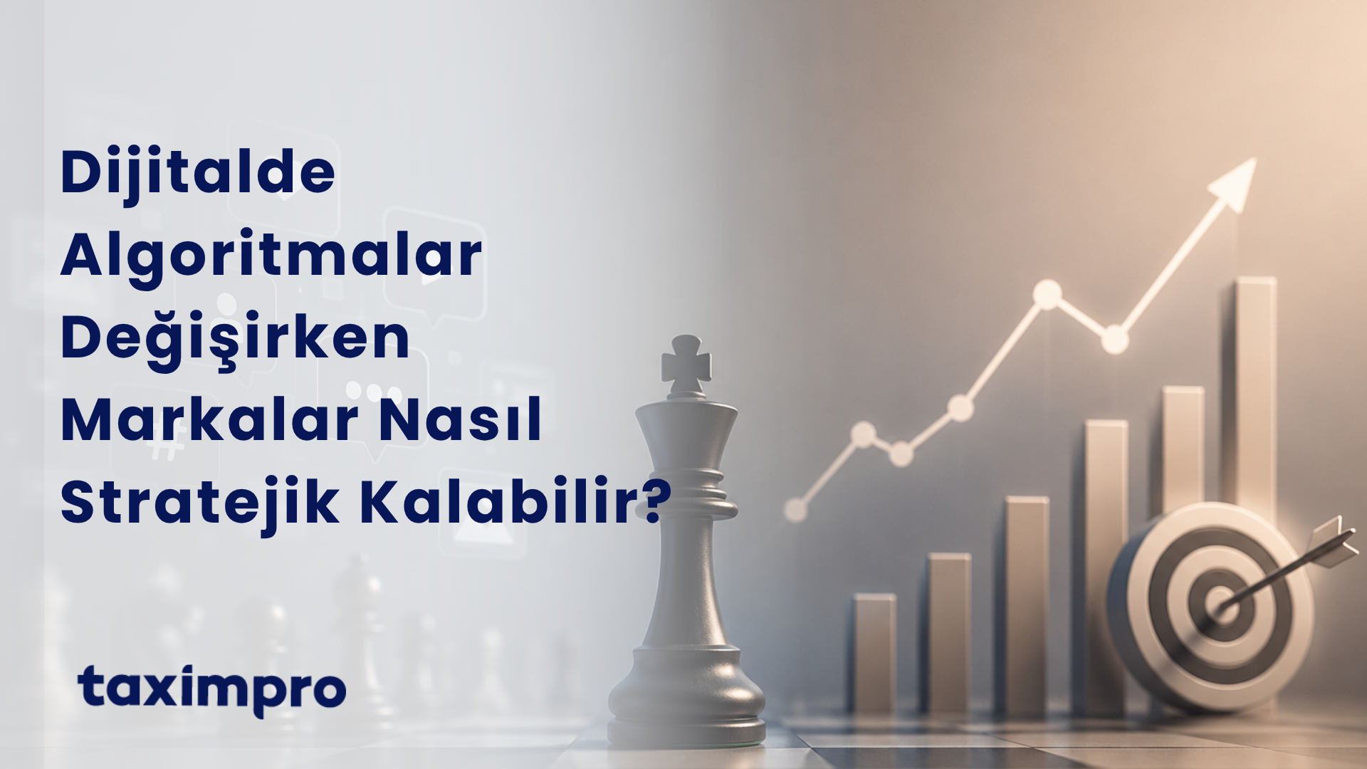 DİJİTALDE ALGORİTMALAR DEĞİŞİRKEN NASIL STRATEJİK KALINIR?